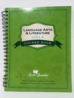 The Good & The Beautiful Language Arts & Literature Level K Course Book 3rd Ed - Image 1 of 4