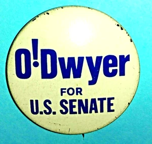 PAUL O'DWYER FOR U.S. SENATE 1970 Democratic Blue and white metal litho Button - Picture 1 of 1