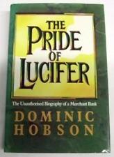 The Pride of Lucifer: Morgan Grenfell 1838-1988: The Unauthorised Biography of