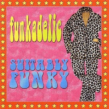 Suitably Funky by Funkadelic (CD, Jul-2000, Dressed to Kill (UK))