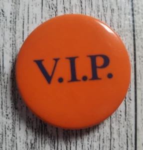Vintage V.I.P Button Pinback 1.25" Orange 1970's-80's Very Important Person - Picture 1 of 4