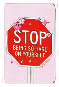 magnet aimant Stop being so hard on yourself pour frigo voiture ou autre - Picture 1 of 2