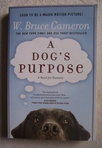 A Dog's Purpose by W. Bruce Cameron (2011) Signed Softcover Very Good Condition - Picture 1 of 4