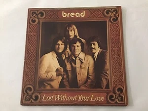 Bread - Lost Without Your Love 12'' 1977 LP Vinyl Record Aust Pressing - Picture 1 of 3