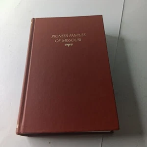 A History Of The Pioneer Families Of Missouri, With Numerous Sketches, Anec... - Picture 1 of 21