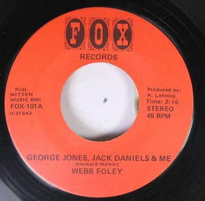 Country 45 Webb Foley - George Jones, Jack Daniels & Me / Vacation Time On Fox R - Image 1 of 2