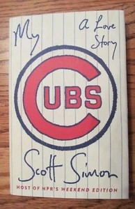 My Cubs ~ A Love Story von Scott Simon ~ NEU Hardcover - Bild 1 von 1