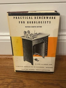 Vintage Hardcover Book Practical Benchwork for Horologists Samuel Levin 1977 - Imagen 1 de 4