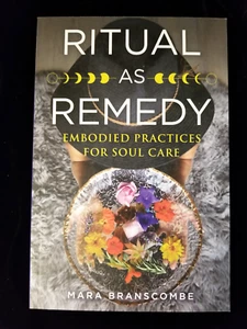 Ritual as Remedy: Embodied Practices for Soul Care by Mara Branscombe - SC - New - Bild 1 von 3