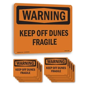 Keep Off Dunes Fragile OSHA WARNING Sign Metal, Plastic, Or Decal - 5 or 10 Pack - Picture 1 of 43