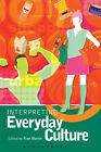 Interpreting Everyday Culture Paperback Fran Martin