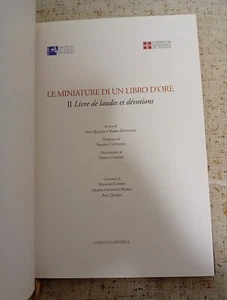 " LE MINIATURE DI UN LIBRO D' ORE " IL LIVRE DE LAUDES ET DÉVOTIONS- MEDIOEVO - Foto 1 di 24