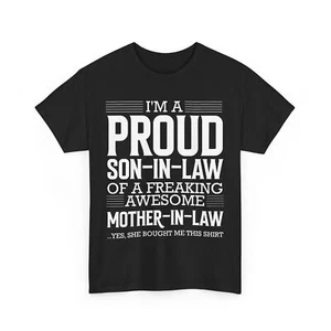 I'm A Proud Son In Law Of A Freaking Awesome Mother In Law Son in Law T-shirt - Picture 1 of 9