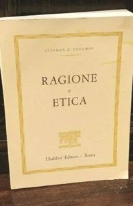 Toulmin -  Ragione e etica Un esame del posto della ragione nell'etica     R  - Foto 1 di 1