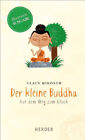 Der kleine Buddha. Auf dem Weg zum Glück. Illustrierte Ausgabe. Claus Mikos ...