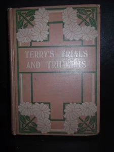 Terry's Trials And Triumphs By J. MacDonald Oxley (Hardback 1910) - Bild 1 von 5