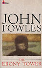 The Ebony Tower Paperback John Fowles