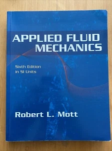 Applied Fluid Mechanics SI by Robert L Mott (Mixed Media, 2006) - Picture 1 of 3