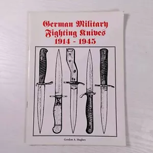 German Military Fighting Knives, 1914-45 by Gordon Hughes reference book - Picture 1 of 10