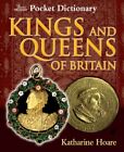 The British Museum Pocket Dictionary Kings and Queens of Britain (British Museu