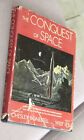 1949 CONQUEST OF SPACE Text By Willy Ley CHESLEY BONESTELL Ilus