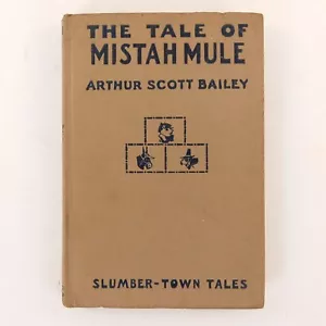 The Tale of Mistah Mule, Arthur Scott Bailey 1923 Slumber-Town Tales Vintage HC - Bild 1 von 19