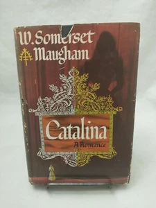 Catalina: A Romance by W. Somerset Maugham 1948 1st/1st Hardcover w/ Dust Jacket - Picture 1 of 6