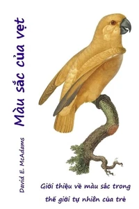 Mu sc ca vt: Gi?i thi?u v? m?u s?c trong th? gi?i t? nhi?n c?a tr? by David E. M - Picture 1 of 1
