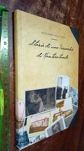 LIBRO:storia di una parrocchia di monte rotondo Santa Maria delle Grazie - Foto 1 di 4