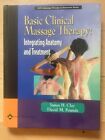 JAMES H. CLAY. BASIC CLINICAL MASSAGE THERAPY: INTEGRATING ANATOMY AND TREATMENT