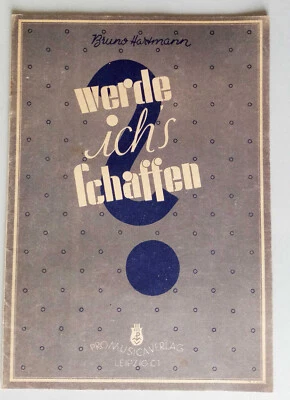 Klavieranleitung “Werde ich´s schaffen?” B. Hartmann, P.M.Verlag Leipzig 1946/47 - Bild 1 von 4