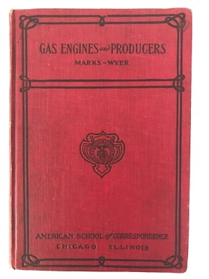 Gas and Oil Engines And Gas-Producers By Marks Wyer 1908 Hit Miss Book - Image 1 of 4