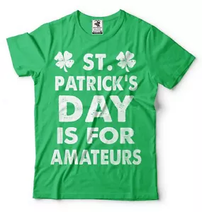 Men's St. Patrick's day Funny Tee shirt Irish Holiday Amateurs Tee shirt - Picture 1 of 10