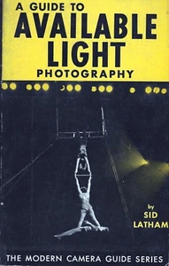 1955 Available Light Photography Guide by Sid Latham - Picture 1 of 1
