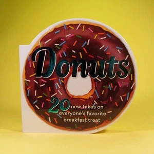 Donuts 20 New Takes on Everyone's Favorite Breakfast Treat Cookbook Recipes NEW - Picture 1 of 7