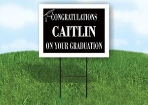 Caitlin Glückwunsch Abschluss 18 Zoll x 24 Zoll Hofschild Straßenschild mit Ständer - Bild 1 von 4