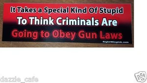 Gun Rights Bumper Stickers 2 pack CRIMINALS GUN LAWS 08 - Foto 1 di 1