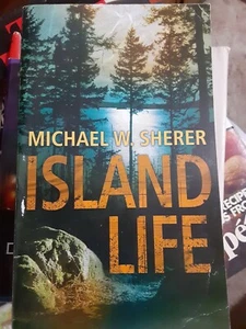 Island Life - Michael W. Sherer - Paperback Good Softcover PB - Picture 1 of 1