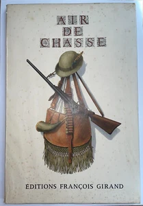 AIR DE CHASSE 1963 EDITIONS FRANCOIS GIRAND EDITION ORIGINALE - Imagen 1 de 8