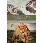 From Creation To Babel: Studies In Genesis 1-11 (The Li - Paperback New John Day