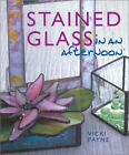 Stained Glass in an Afternoon Hardcover Vicki Payne