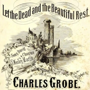 1867 Let the Dead Beautiful Rest Charles Grobe Wesley Martin Antique Sheet Music - Imagen 1 de 3