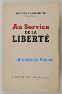 Au service de la liberté Jacques Charpentier 1949 Envoi - Picture 1 of 5
