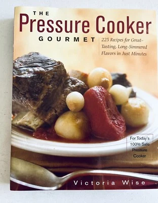 The Pressure Cooker Gourmet Cookbook (225 Recipes) - Image 1 of 3