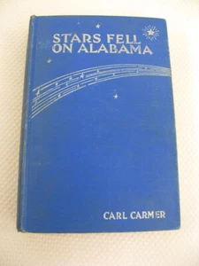 Stars Fell on Alabama Carl Carmer 1934 HC 1st Ed Racial Injustice Literary Guild - Picture 1 of 15