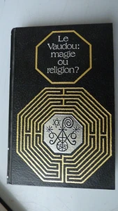COLLECTION RENE FROMENT ESOTERISME LAFFONT  LE VAUDOU MAGIE OU RELIGION - Picture 1 of 1