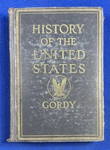 Antique HISTORY OF THE UNITED STATES, Wilbur Gordy (H/C: Scribner, 1925) - Picture 1 of 10