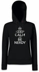 Keep Calm And Be Nerdy Women Hoodie Sweatshirt Fun Geek Nerd Scientist Coder