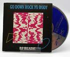 Go down Rock your Body - BJ Blade | CD