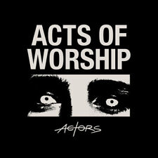 Actors - Acts Of Worship [New CD]
